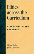 Ethics Across the Curriculum: A Practice-Based Approach