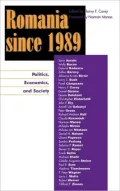 Romania since 1989: Politics, Economics, and Society