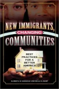 New Immigrants, Changing Communities: Best Practices for a Better America