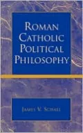 Roman Catholic Political Philosophy