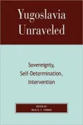 Yugoslavia Unraveled