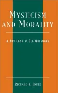Mysticism and Morality: A New Look at Old Questions