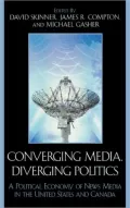 Converging Media, Diverging Politics: A Political Economy of News Media in the United States and Canada