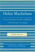 Helen Macfarlane: A Feminist, Revolutionary Journalist, and Philosopher in Mid 19th Century England (Raya Dunayevskaya Series)