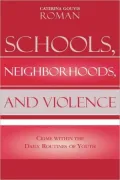 Schools, Neighborhoods, And Violence