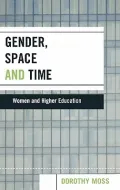 Gender, Space, And Time Women And Higher Education