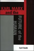 Karl Marx And The Future Of The Human (Seventh)