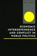 Economic Interdependence and Conflict in World Politics