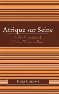 Afrique sur Seine: A New Generation of African Writers in Paris