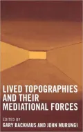 Lived Topographies: And Their Mediational Forces