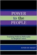 Power to the People: Teaching Political Philosophy in Skeptical Times