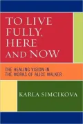 To Live Fully, Here And Now