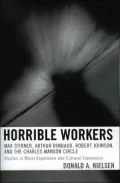 Horrible Workers: Max Stirner, Arthur Rimbaud, Robert Johnson, and the Charles Manson Circle: Studies in Moral Experience and Cultural Expression