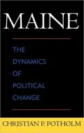 Maine: The Dynamics of Political Change