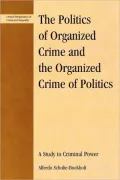 Politics Of Organized Crime And The Organized Crime Of Politics