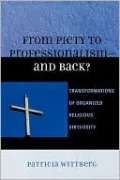 From Piety To Professionalism--And Back?