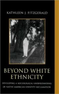Beyond White Ethnicity: Developing a Sociological Understanding of Native American Identity Reclamation