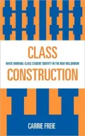 Class Construction: White Working-Class Student Identity in the New Millennium