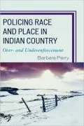 Policing Race And Place In Indian Country
