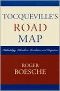 Tocqueville's Road Map: Methodology, Liberalism, Revolution, and Despotism