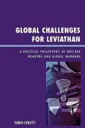 Global Challenges for Leviathan: A Political Philosophy of Nuclear Weapons and Global Warming
