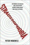 Straussophobia: Defending Leo Strauss and Straussians Against Shadia Drury and Other Accusers