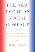 The New American Social Compact: Rights and Responsibilities in the Twenty-first Century