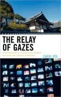 The Relay of Gazes: Representations of Culture in the Japanese Televisual and Cinematic Experience