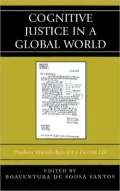 Cognitive Justice in a Global World: Prudent Knowledges for a Decent Life