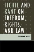 Fichte And Kant On Freedom, Rights, And Law