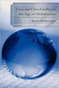 Class And Class Conflict In The Age Of Globalization
