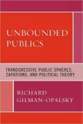 Unbounded Publics: Transgressive Public Spheres, Zapatismo, and Political Theory