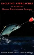 Evolving Approaches to Managing Marine Recreational Fisheries