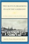 Two Boston Brahmins In Goethe's Germany