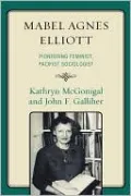 Mabel Agnes Elliott: Pioneering Feminist, Pacifist Sociologist
