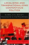 Localizing and Transnationalizing Contentious Politics: Global Civil Society Movements in the Philippines