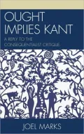 Ought Implies Kant: A Reply to the Consequentialist Critique