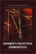 Gadamer's Dialectical Hermeneutics