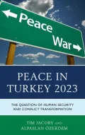 Peace in Turkey 2023: The Question of Human Security and Conflict Transformation