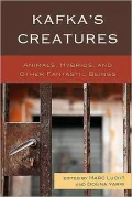 Kafka's Creatures: Animals, Hybrids, and Other Fantastic Beings