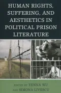 Human Rights, Suffering, and Aesthetics in Political Prison Literature