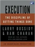 Execution: The Discipline of Getting Things Done