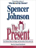 The Present: Enjoying Your Work and Life in Changing Times