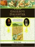 Galileo's Daughter: A Historical Memoir of Science, Faith and Love