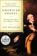 American Gospel: God, the Founding Fathers, and the Making of a Nation
