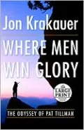 Where Men Win Glory: The Odyssey of Pat Tillman