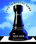 Immortal Game A History of Chess