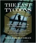 The Last Tycoons: The Secret History of Lazard Freres & Co.