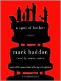 A Spot of Bother: A Novel