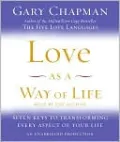 Love as a Way of Life: The Seven Secrets Behind Every Language of Love
